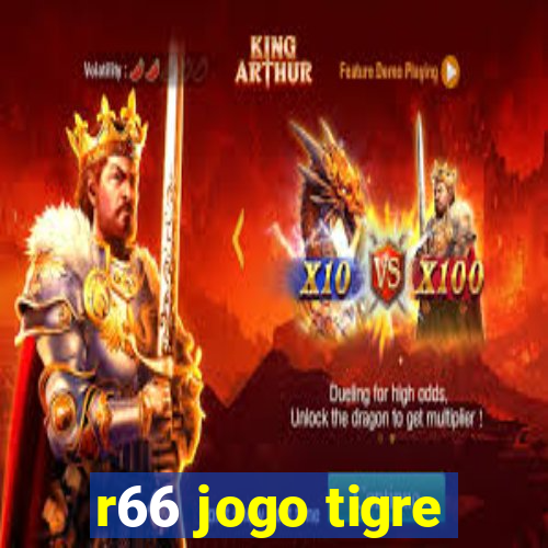 r66 jogo tigre